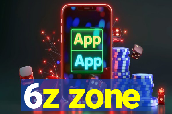 6z zone